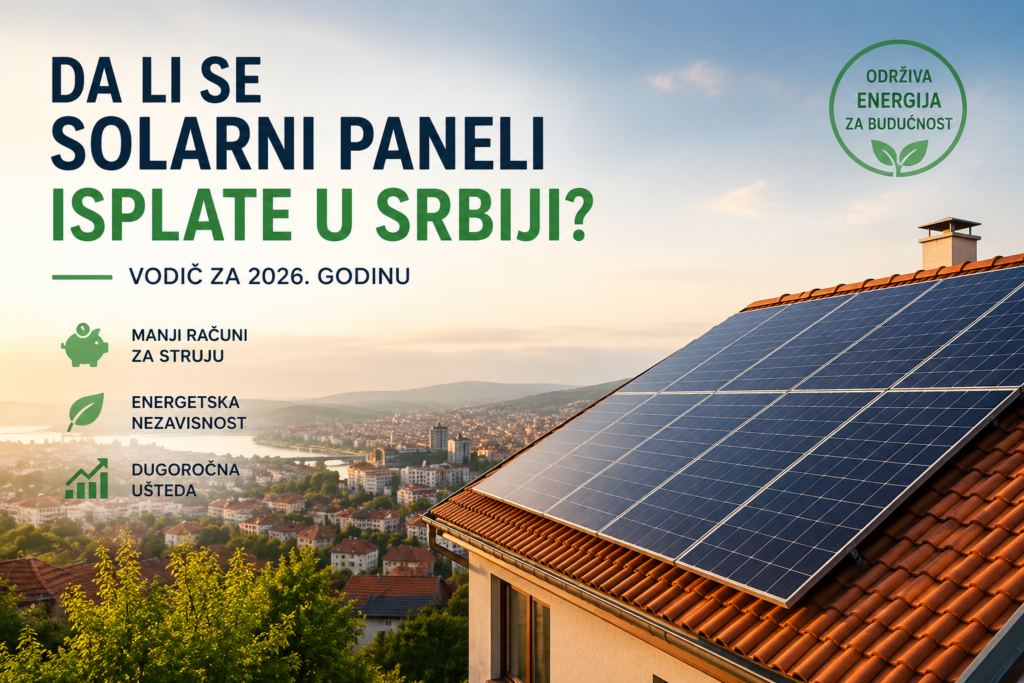 Da li se solarni paneli isplate u Srbiji?